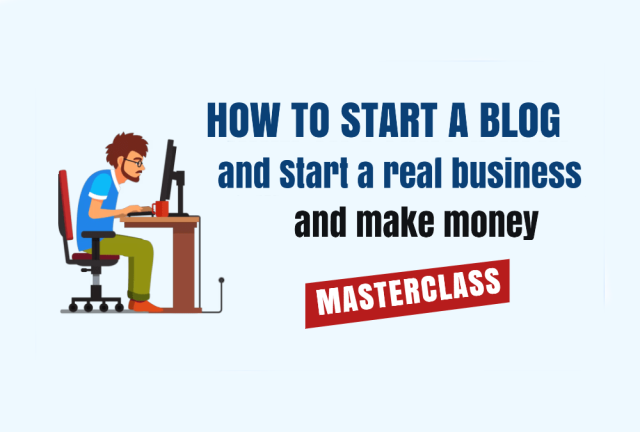 How to Start a Blog: Step by Step Guide to Creating a Real Business From Scratch