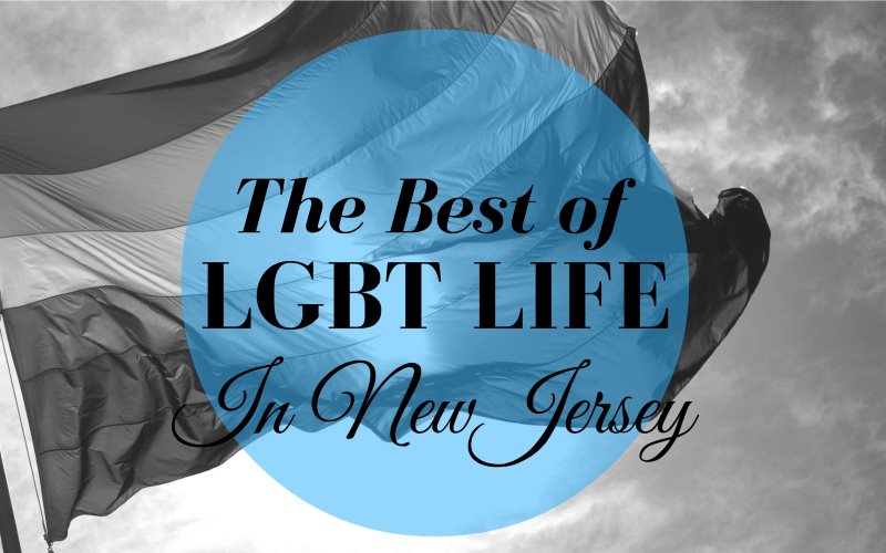 Jersey Pride: The Best LGBT Life New Jersey Has to Offer
