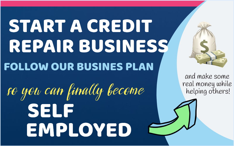 Image of how to start a credit repair business so you can become self employed and make money while helping others